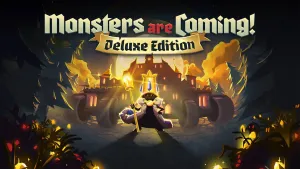 Monsters are Coming! Deluxe Edition