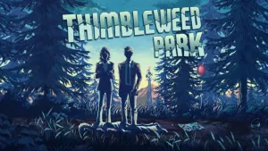 Thimbleweed Park