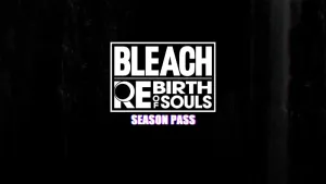 BLEACH Rebirth of Souls - Season Pass