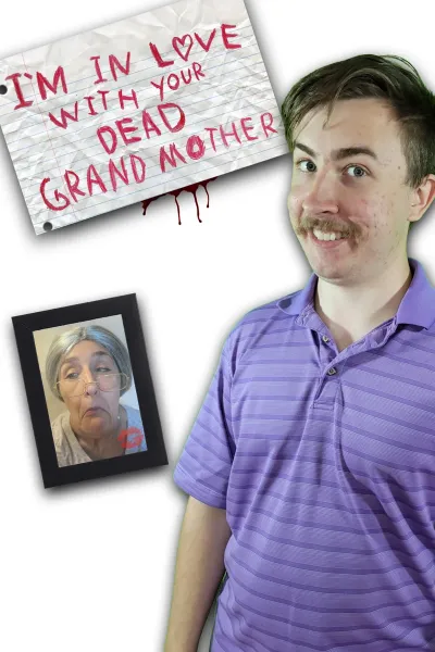 I'm in Love With Your Dead Grandmother