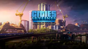 Cities: Skylines - Premium Edition 2