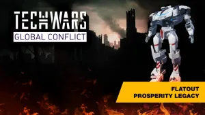 Techwars Global Conflict - Flatout Prosperity Legacy