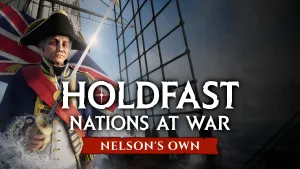Holdfast: Age Of Sail - Nelson's Own