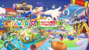 Once Upon a Katamari - Rolling Live Highlights Edition
