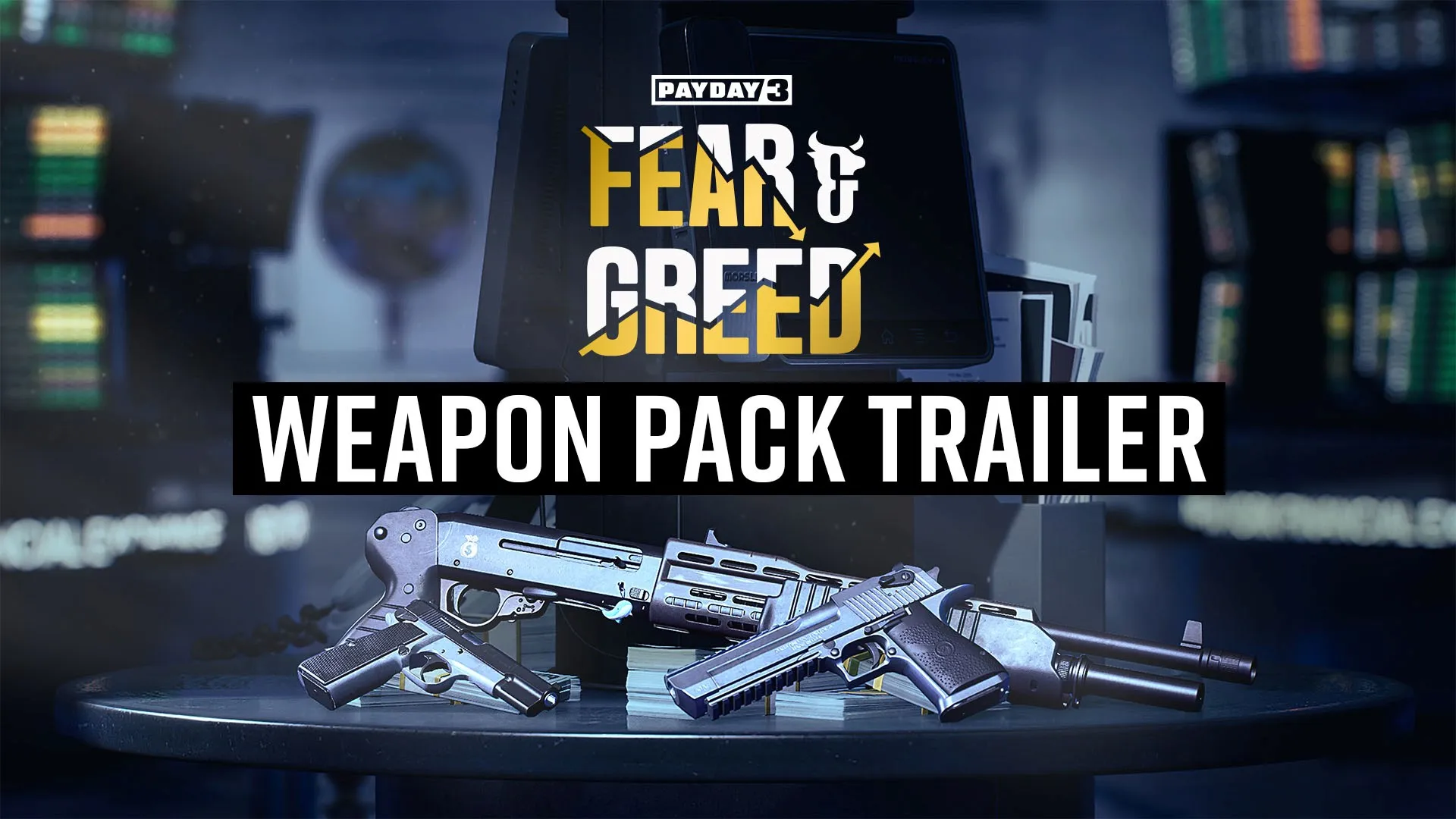 PAYDAY 3: Fear & Greed Weapon Pack — трейлер
