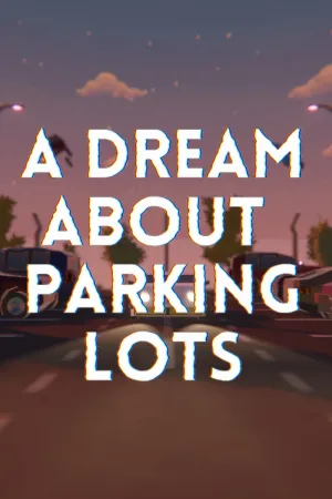 A Dream About Parking Lots