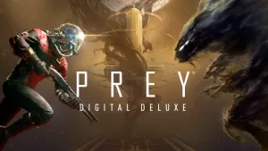 Prey®: Digital Deluxe Edition