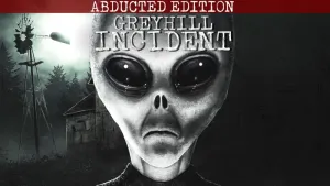 Greyhill Incident - Abducted Edition