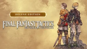 FINAL FANTASY TACTICS - The Ivalice Chronicles Deluxe Edition