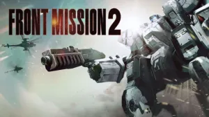 FRONT MISSION 2: Remake