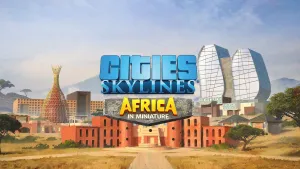 Cities: Skylines - Content Creator Pack: Africa in Miniature