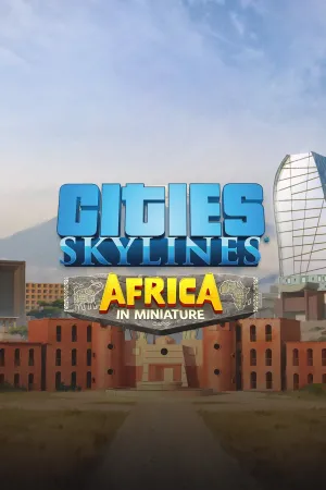 Cities: Skylines - Content Creator Pack: Africa in Miniature
