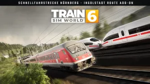 Train Sim World® 6: Schnellfahrstrecke Nürnberg - Ingolstadt Route Add-On