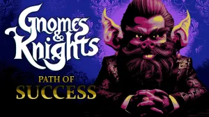 Gnomes and Knights: Path of Success