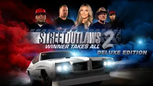 Street Outlaws 2: Winner Takes All – Digital Deluxe