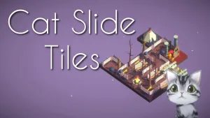 Cat Slide Tiles