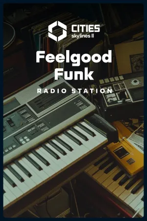 Cities: Skylines II - Feelgood Funk Radio