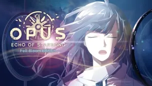 OPUS: Echo of Starsong - Full Bloom Edition