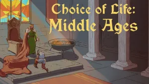 Choice of Life: Middle Ages