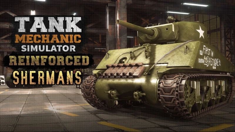 Tank Mechanic Simulator Reinforced - Shermans DLC