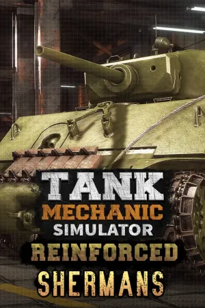 Tank Mechanic Simulator Reinforced - Shermans DLC