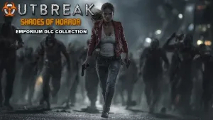 Outbreak: Shades of Horror Emporium DLC Collection