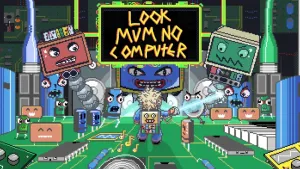 Look Mum No Computer