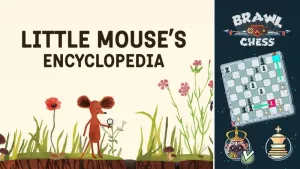 Little Mouse's Encyclopedia + Brawl Chess