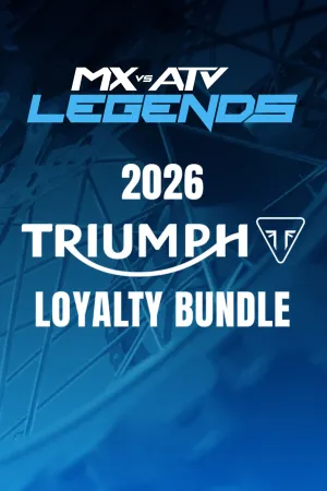 MX vs ATV Legends - 2026 Triumph Loyalty Bundle