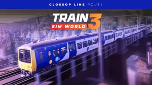 Train Sim World® 3: Glossop Line: Manchester - Hadfield & Glossop