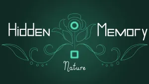 Hidden Memory - Nature