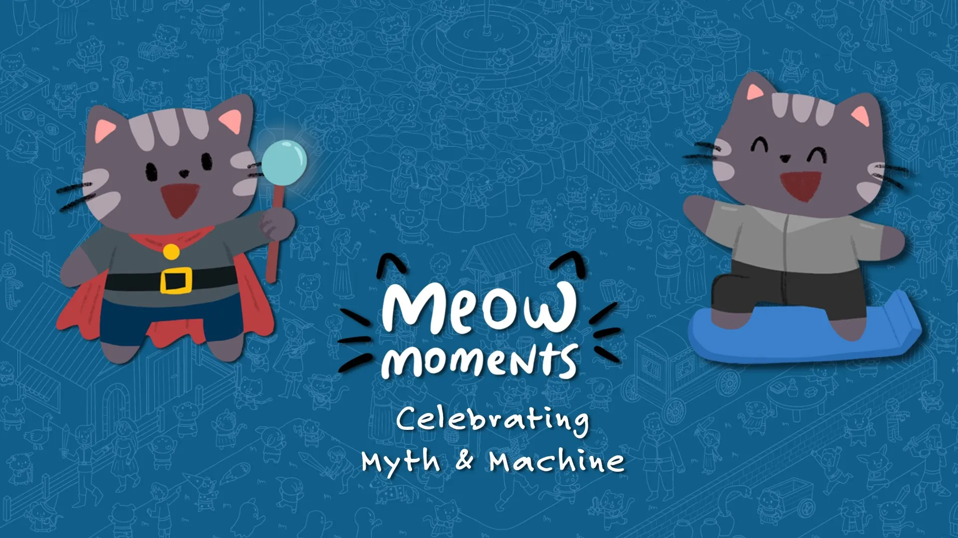Meow Moments: Celebrating Myth & Machine — трейлер