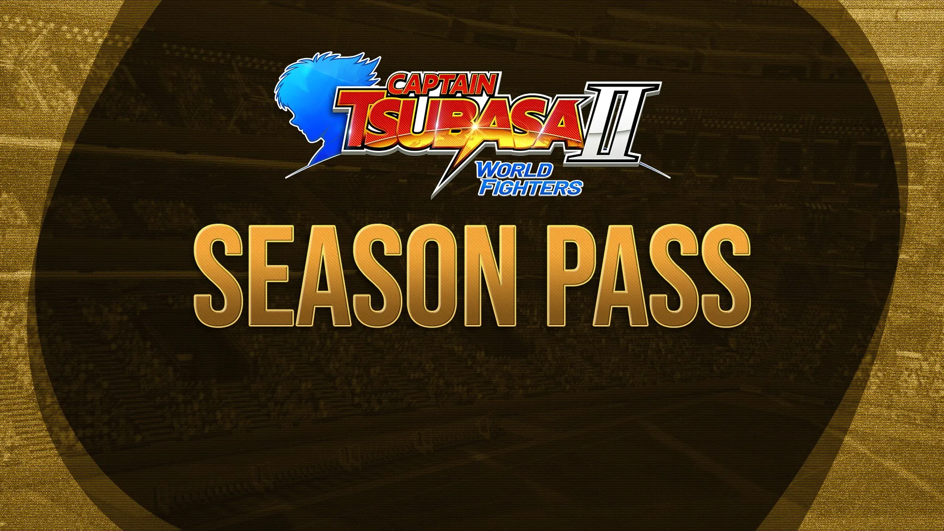 CAPTAIN TSUBASA 2: WORLD FIGHTERS - Season Pass