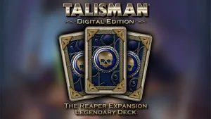 Talisman: Digital Edition - The Reaper Expansion: Legendary Deck