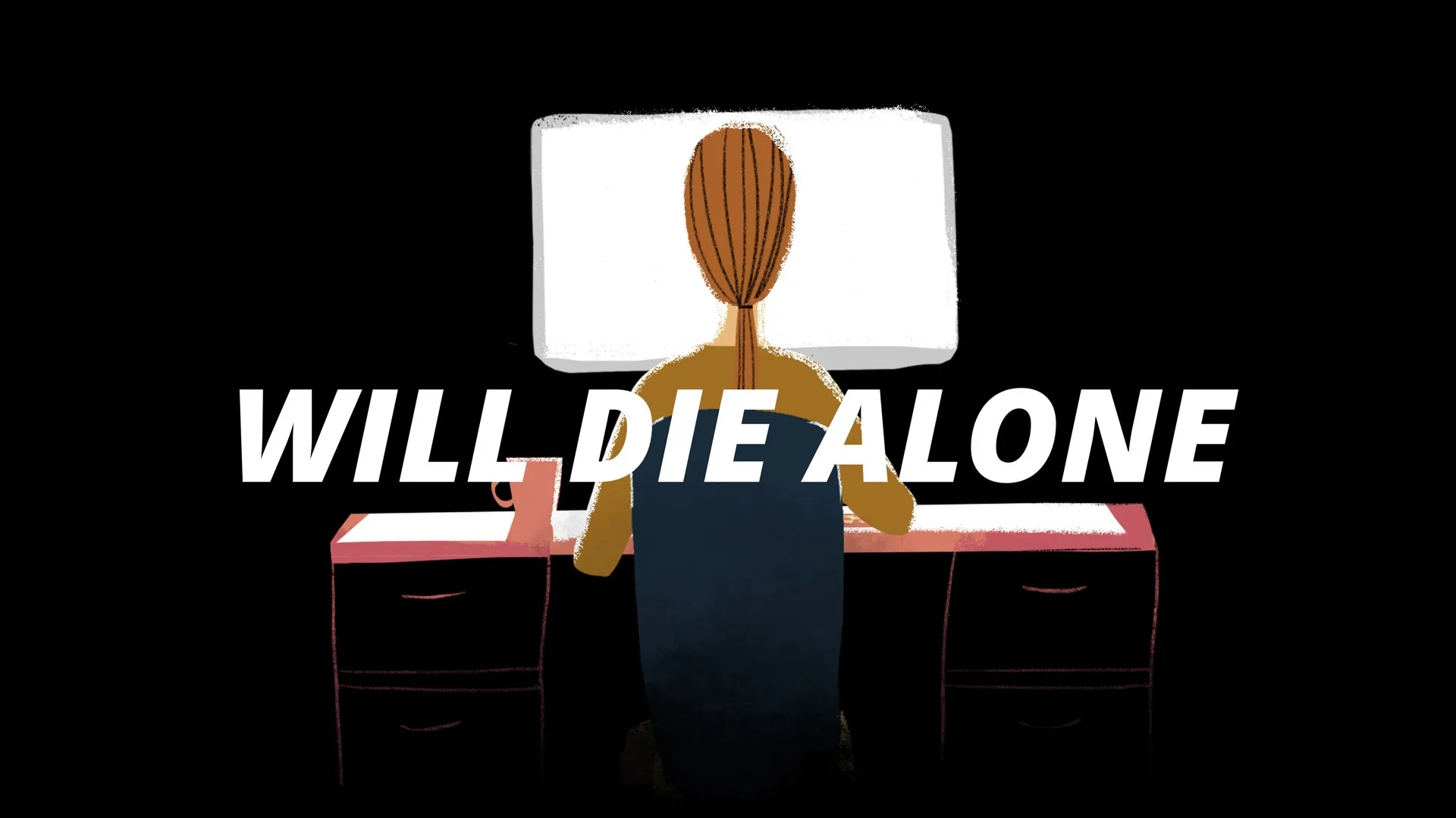 Will Die Alone — трейлер