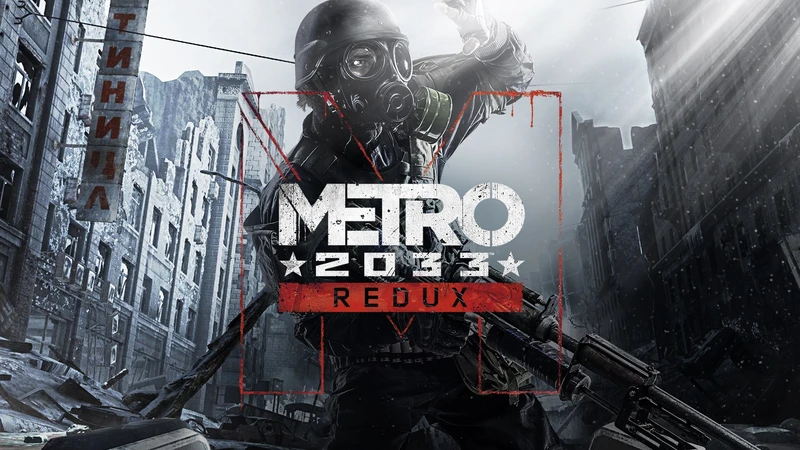 Metro 2033 Redux