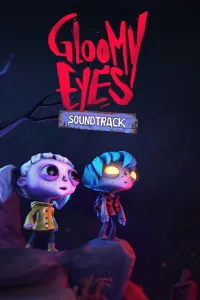 Gloomy Eyes - Soundtrack
