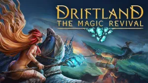Driftland: The Magic Revival