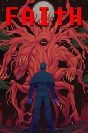 FAITH: The Unholy Trinity