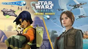 Pinball FX3 - Star Wars™ Pinball: Unsung Heroes