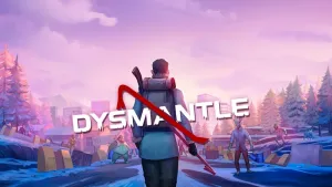 DYSMANTLE