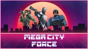 Mega City Force