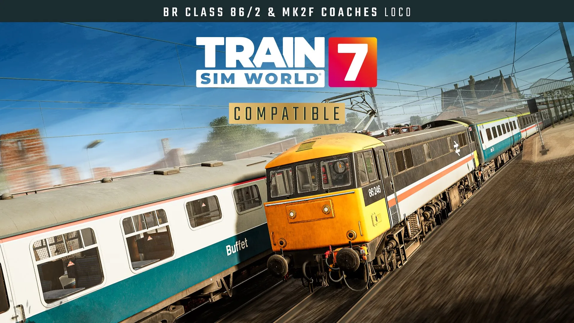 Train Sim World® 7: BR Class 86/2 & Mk2f Coaches