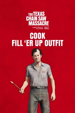 The Texas Chain Saw Massacre - Cook Outfit 1 - Fill 'Er Up