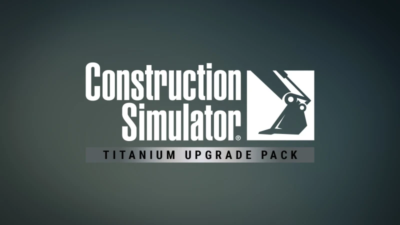 Construction Simulator - Titanium Upgrade Pack