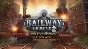 Railway Empire 2 - Deluxe Edition Upgrade