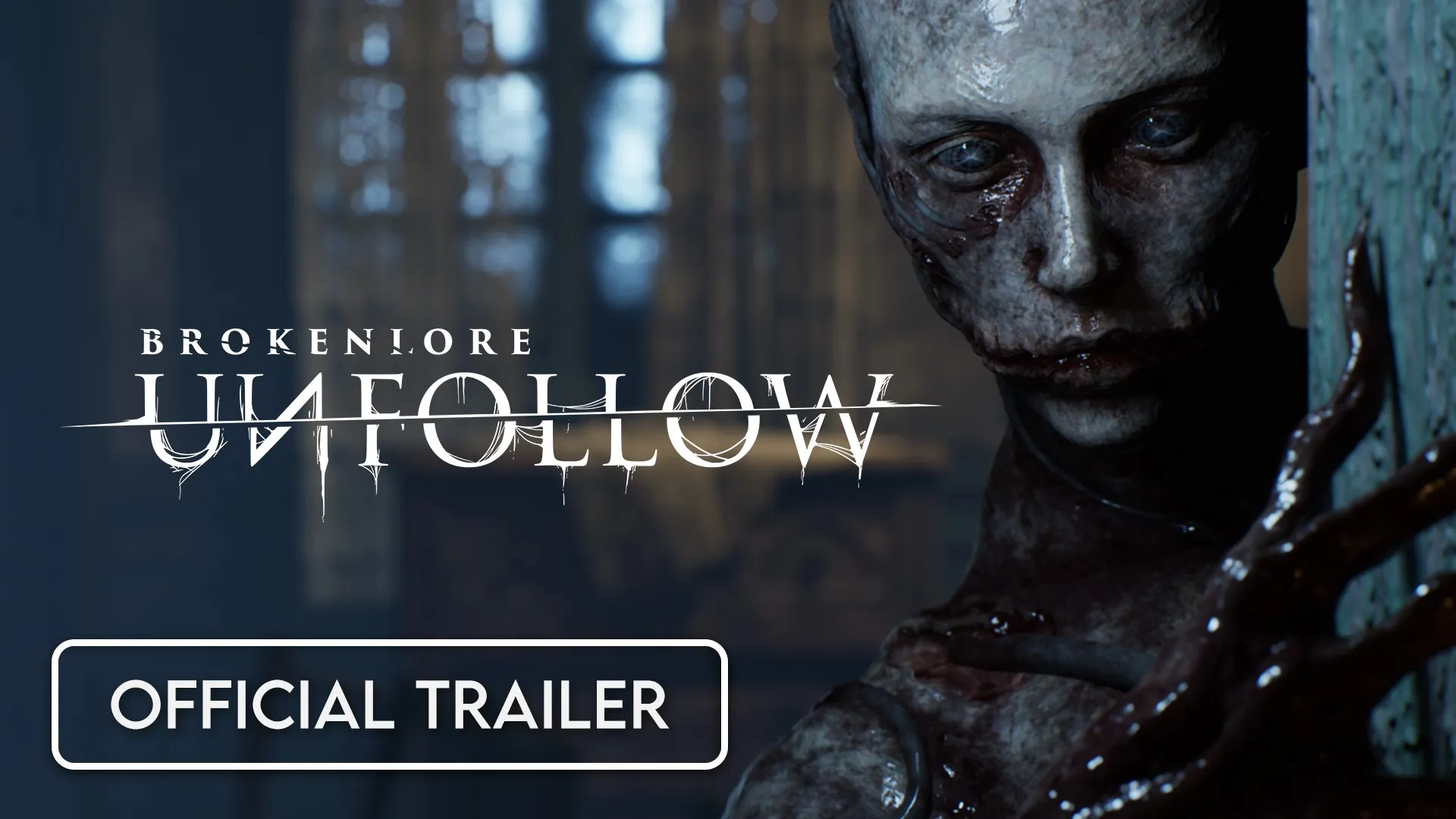 BrokenLore: UNFOLLOW — трейлер