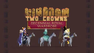 Kingdom Two Crowns: Decennial Royal Wardrobe