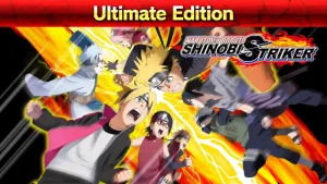 NARUTO TO BORUTO: SHINOBI STRIKER Ultimate Edition