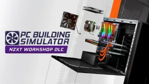 PC Building Simulator NZXT Workshop
